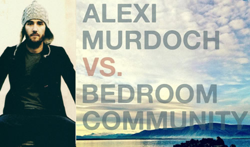 Alexi Murdoch vs Bedroom Community